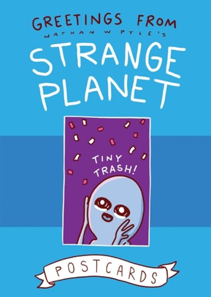 Greetings from Strange Planet, Nathan W. Pyle - Gebonden - 9780062970718