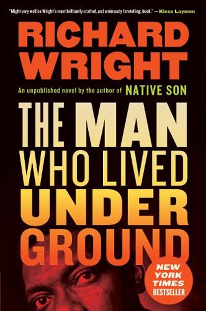The Man Who Lived Underground, Richard Wright - Paperback - 9780062971487