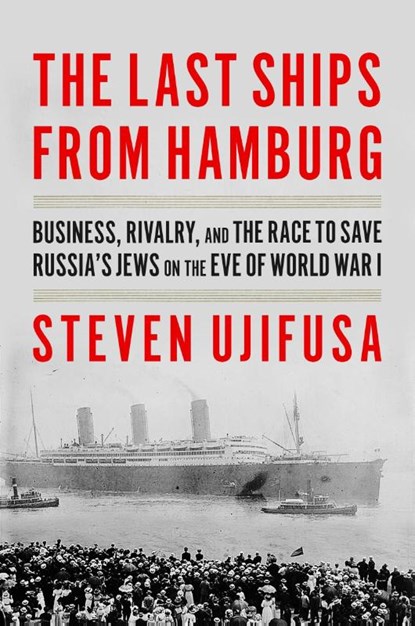 The Last Ships from Hamburg, Steven Ujifusa - Gebonden - 9780062971876