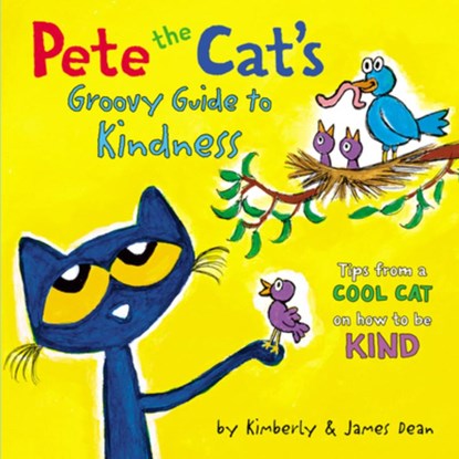 Pete the Cat's Groovy Guide to Kindness, James Dean ; Kimberly Dean - Gebonden - 9780062974020