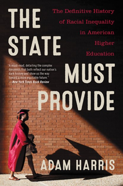 The State Must Provide, Adam Harris - Paperback - 9780062976505