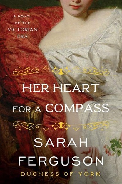 Her Heart for a Compass, Sarah Ferguson - Gebonden - 9780062976529