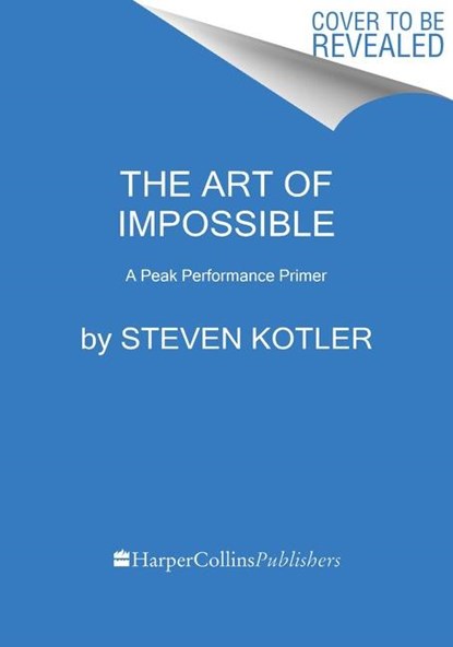 The Art of Impossible, Steven Kotler - Paperback - 9780062977519