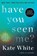 Have You Seen Me? LP, Kate White - Paperback - 9780062979391