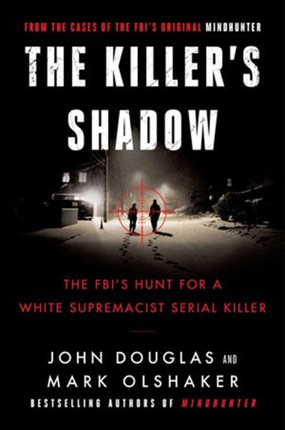The Killer's Shadow, John E. Douglas ; Mark Olshaker - Ebook - 9780062979773