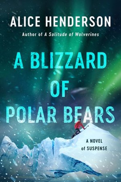 A Blizzard of Polar Bears, Alice Henderson - Ebook - 9780062982124