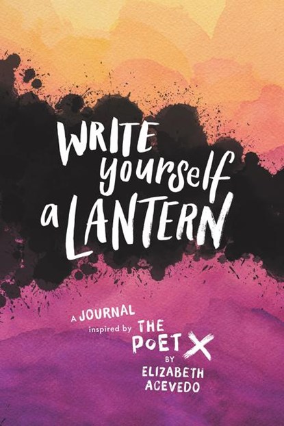 Write Yourself a Lantern: A Journal Inspired by The Poet X, Elizabeth Acevedo - Gebonden - 9780062982278