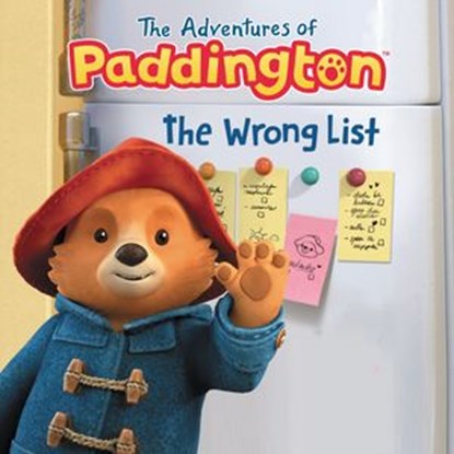 The Adventures of Paddington: The Wrong List, Lauren Holowaty - Ebook - 9780062983022