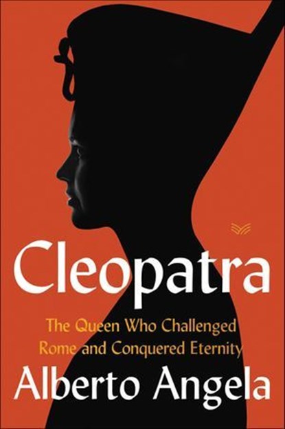 Cleopatra, Alberto Angela - Ebook - 9780062984234