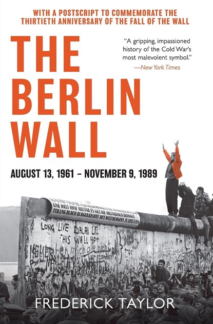 The Berlin Wall, Frederick Taylor - Paperback - 9780062985880