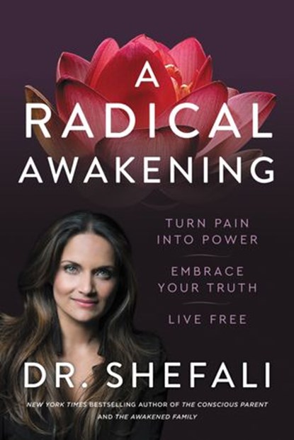 A Radical Awakening, Shefali Tsabary - Ebook - 9780062985910