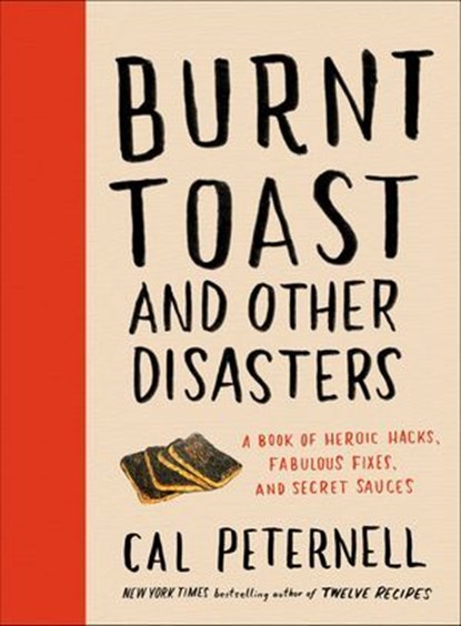Burnt Toast and Other Disasters, Cal Peternell - Ebook - 9780062986757