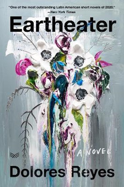 Eartheater, Dolores Reyes - Paperback - 9780062987754
