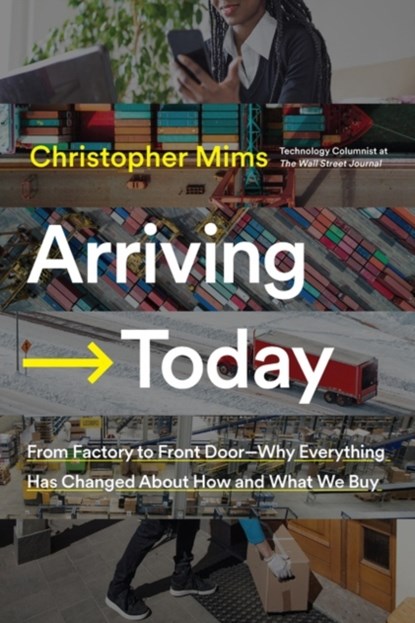 Arriving Today, Christopher Mims - Gebonden - 9780062987952