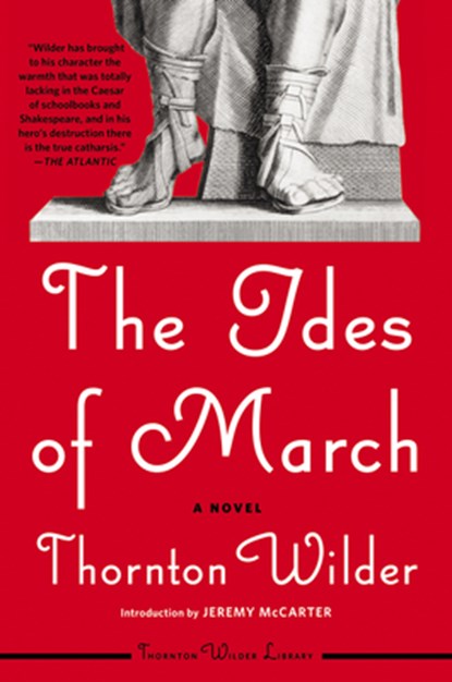 The Ides of March, Thornton Wilder - Paperback - 9780062990198