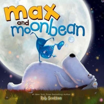 Max and Moonbean, Rob Scotton - Gebonden - 9780062990389