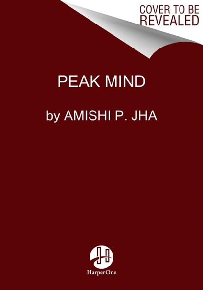Peak Mind, Amishi P. Jha - Gebonden - 9780062992147
