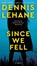 Since We Fell, Dennis Lehane - Paperback - 9780062993380