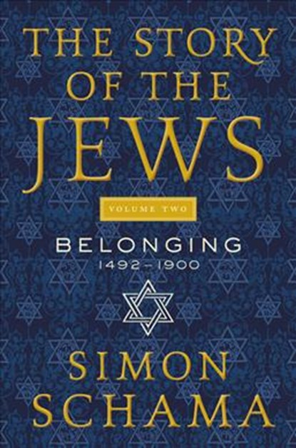 The Story of the Jews Volume Two, Simon Schama - Paperback - 9780062998729