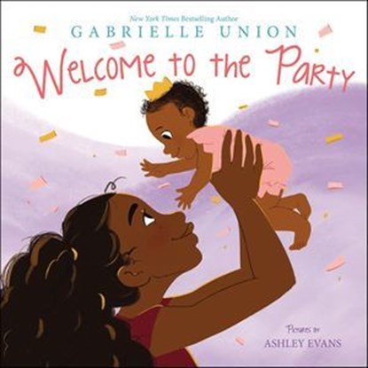Welcome to the Party, Gabrielle Union - Ebook - 9780062999184