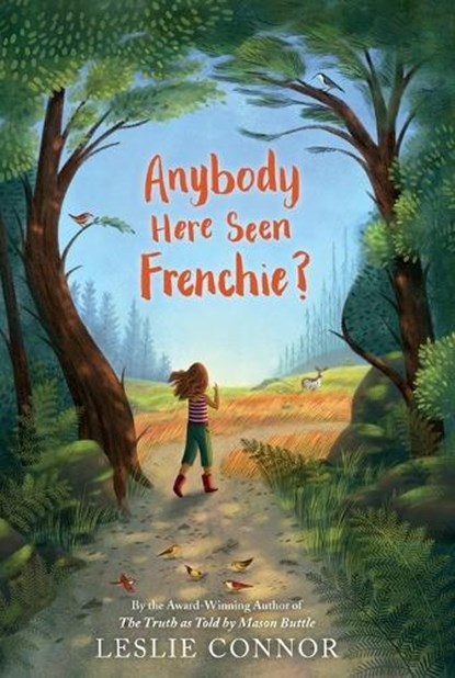 Anybody Here Seen Frenchie?, Leslie Connor - Paperback - 9780062999375