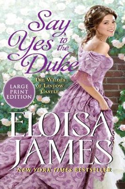Say Yes to the Duke: The Wildes of Lindow Castle, JAMES,  Eloisa - Paperback - 9780063000568