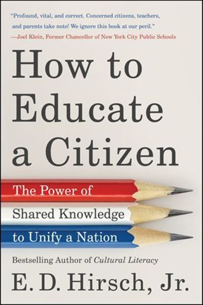 How to Educate a Citizen, E. D. Hirsch - Ebook - 9780063001947