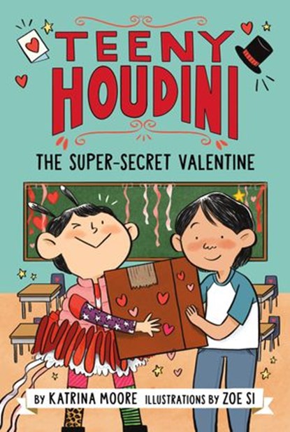 Teeny Houdini #2: The Super-Secret Valentine, Katrina Moore - Ebook - 9780063004672