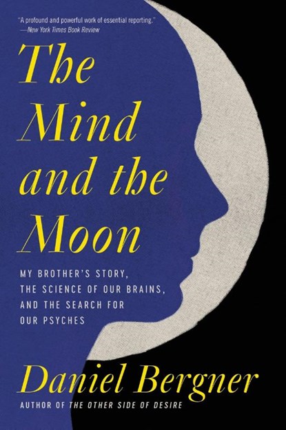 The Mind and the Moon, Daniel Bergner - Paperback - 9780063004900