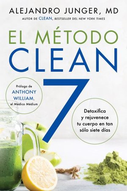 CLEAN 7 \ El Método Clean 7, Alejandro Junger - Ebook - 9780063005976