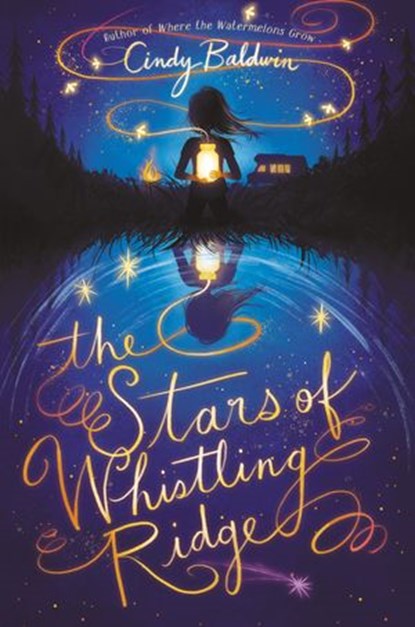 The Stars of Whistling Ridge, Cindy Baldwin - Ebook - 9780063006430