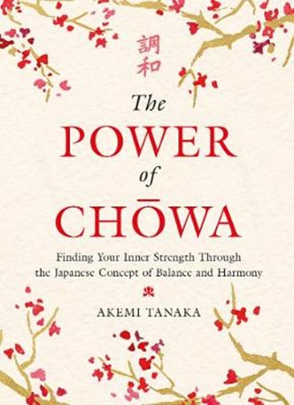 The Power of Chowa, TANAKA,  Akemi - Gebonden - 9780063007482