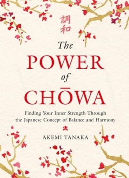 The Power of Chowa, Akemi Tanaka - Ebook - 9780063007499