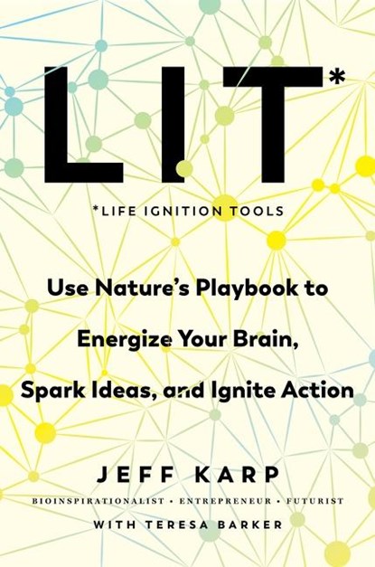LIT: Life Ignition Tools, Jeff Karp ; Teresa Barker - Gebonden - 9780063010734