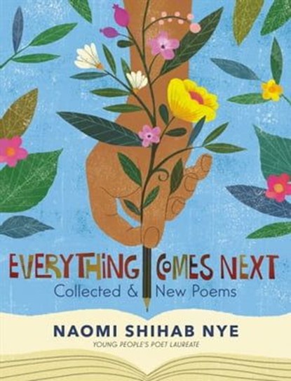 Everything Comes Next, Naomi Shihab Nye - Ebook - 9780063013476