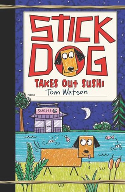 Stick Dog Takes Out Sushi, Tom Watson - Ebook - 9780063014299