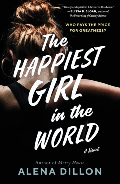 The Happiest Girl in the World, Alena Dillon - Paperback - 9780063019041