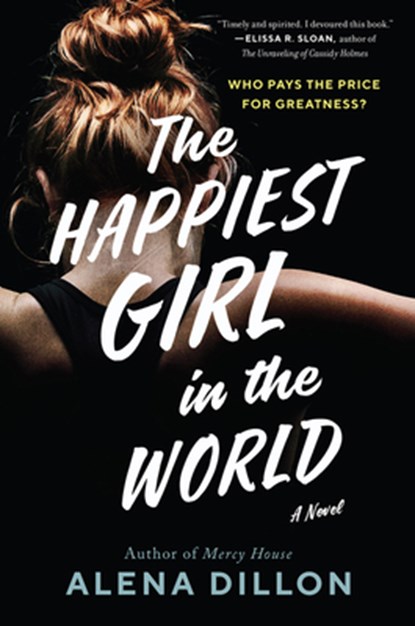 The Happiest Girl in the World, Alena Dillon - Paperback - 9780063019041