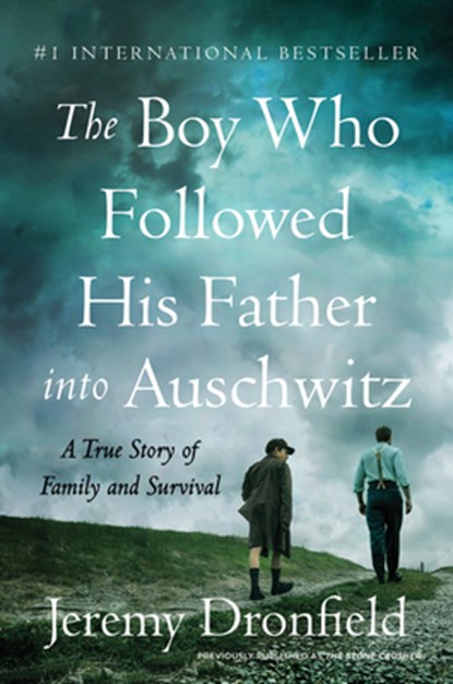 The Boy Who Followed His Father Into Auschwitz: A True Story of Family and Survival, Jeremy Dronfield - Gebonden - 9780063019317