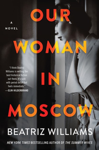 Our Woman in Moscow, Beatriz Williams - Paperback - 9780063020795
