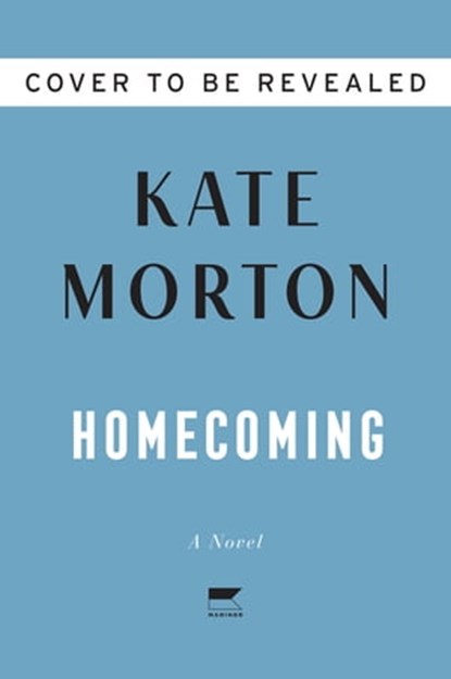 Homecoming, Kate Morton - Ebook - 9780063020917