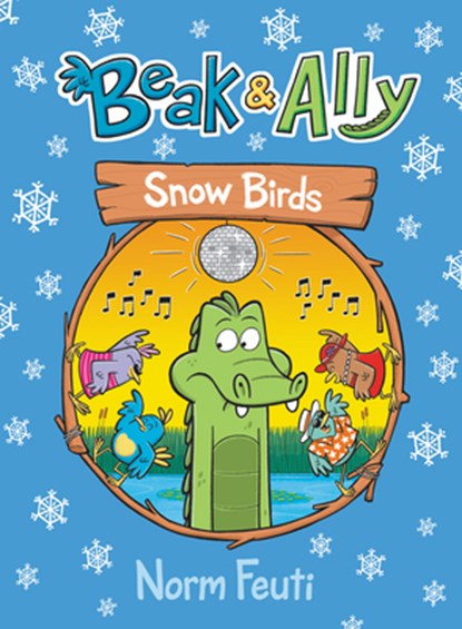 Beak & Ally #4: Snow Birds: A Graphic Novel, Norm Feuti - Paperback - 9780063021686