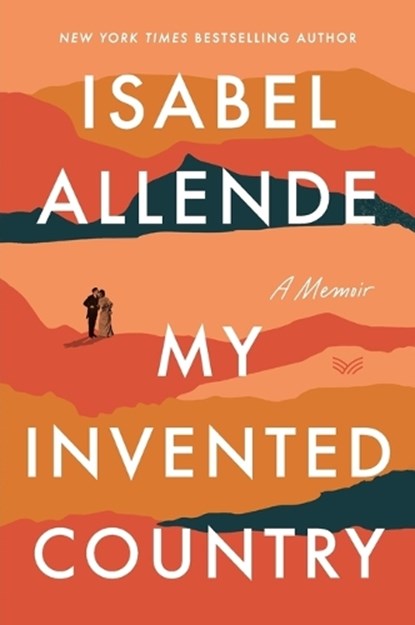 My Invented Country, Isabel Allende - Paperback - 9780063021723