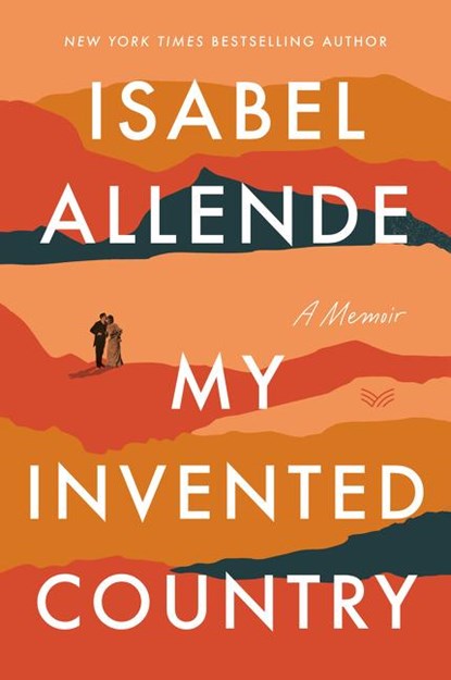 My Invented Country, Isabel Allende - Paperback - 9780063021723