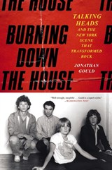 Burning Down the House - Jonathan Gould - 9780063022997