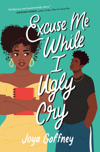 Excuse Me While I Ugly Cry, Joya Goffney - Paperback - 9780063024809