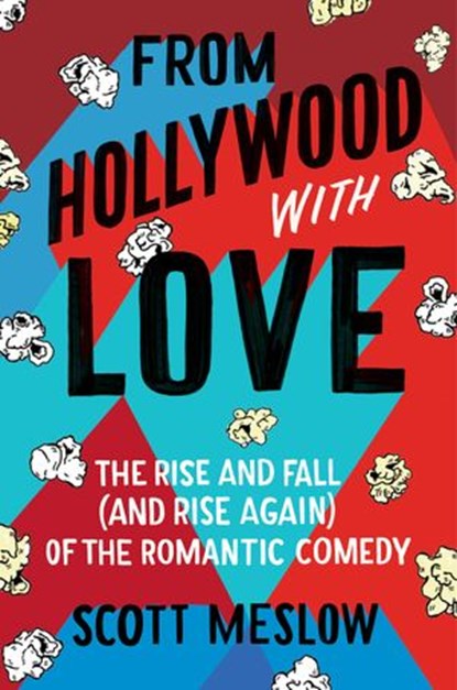 From Hollywood with Love, Scott Meslow - Ebook - 9780063026315