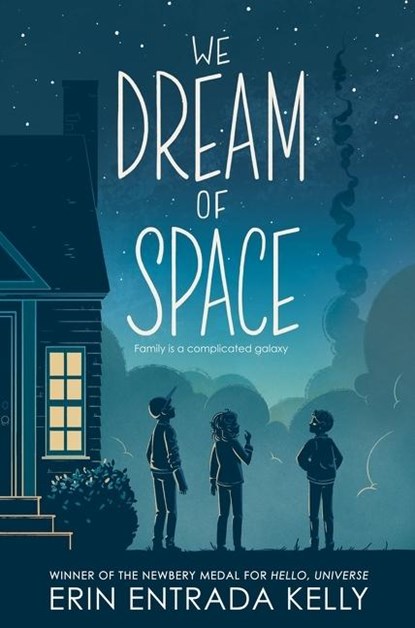 Kelly, E: We Dream of Space, Erin Entrada Kelly - Paperback - 9780063026704