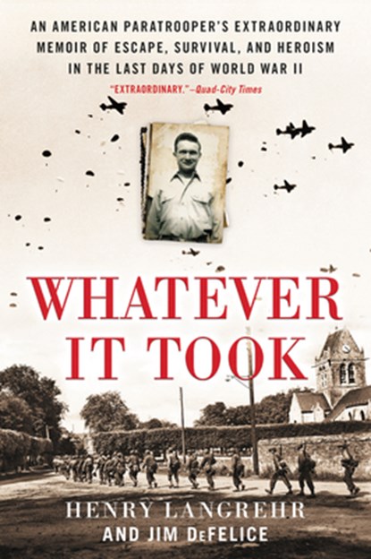 Whatever It Took, Henry Langrehr ; Jim DeFelice - Paperback - 9780063027435