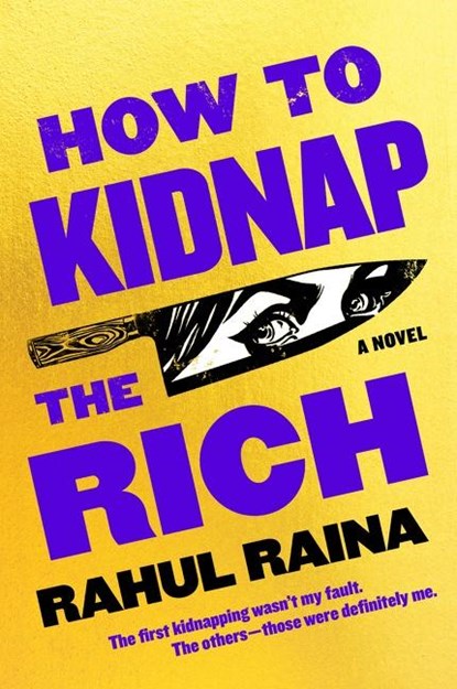 How to Kidnap the Rich, Rahul Raina - Paperback - 9780063028784
